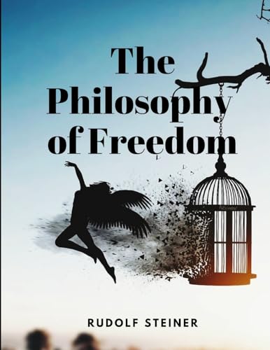 The Philosophy of Freedom von Sophia Blunder